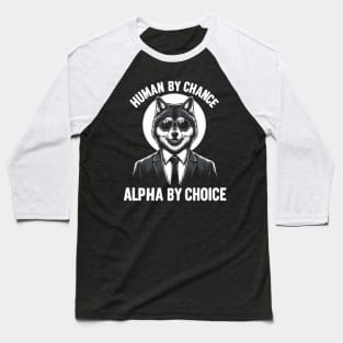 Human By Chance Alpha By Choice Fun Alpha Wolf Furry Therian Baseball T-Shirt